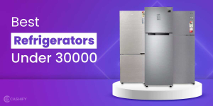 Top 10 Best Refrigerator Brands in India Under Rs. 30,000