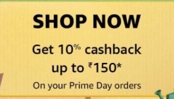 Amazon Prime Day Special : Unlock Coupon for 10% Cashback ₹150